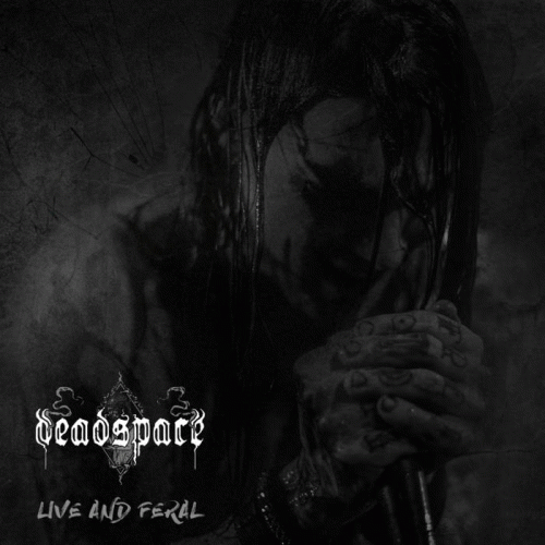 Deadspace : Live and Feral